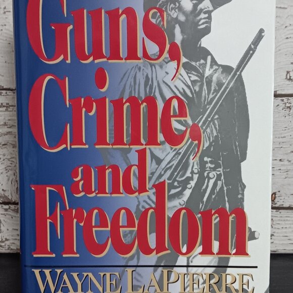 Wayne LaPierre - Guns, Crime And Freedom - Hardcover Book - Picture 1 of 1
